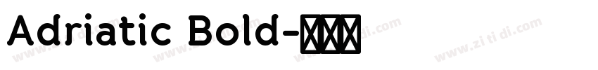 Adriatic Bold字体转换